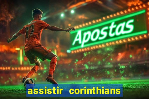 assistir corinthians x botafogo futemax tv